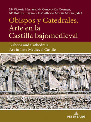 cover image of Obispos y Catedrales. Arte en la Castilla Bajjomedieval
